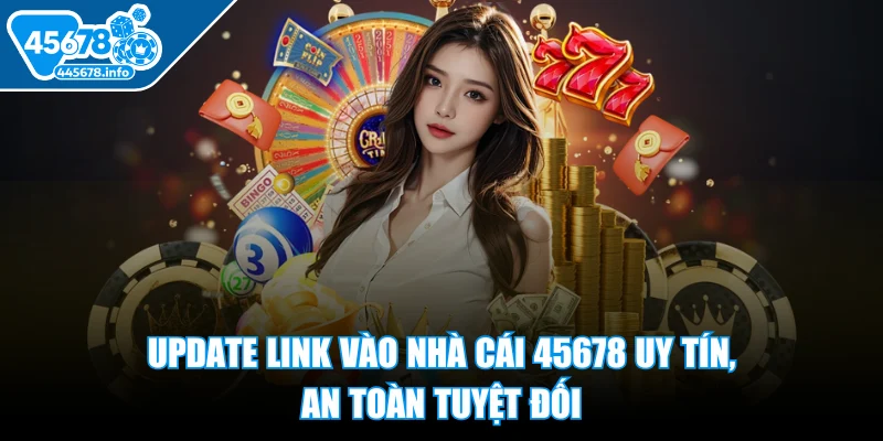 45678-update-link-vao-nha-cai